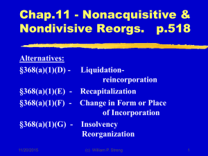 Chap.11 - Nonacquisitive &amp; Nondivisive Reorgs.   p.518