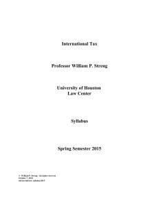 International Tax Professor William P. Streng University of Houston