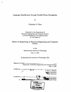 Language Identification through Parallel Phone Recognition Christine  S. Chou
