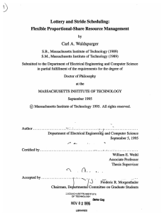 Lottery and Stride Scheduling: Flexible  Proportional-Share  Resource  Management