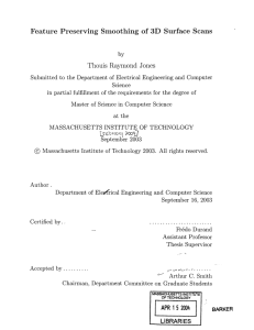 Feature  Preserving  Smoothing  of  3D ... Thouis  Raymond  Jones