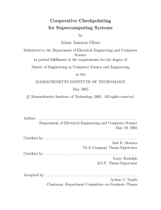 Cooperative Checkpointing for Supercomputing Systems Adam Jamison Oliner