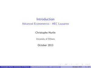 Introduction Advanced Econometrics - HEC Lausanne Christophe Hurlin October 2013