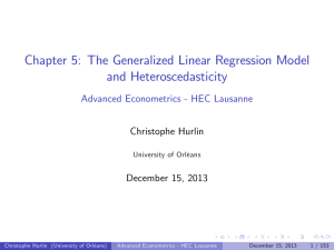 Chapter 5: The Generalized Linear Regression Model and Heteroscedasticity Christophe Hurlin