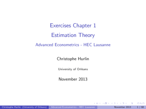 Exercises Chapter 1 Estimation Theory Advanced Econometrics - HEC Lausanne Christophe Hurlin