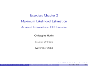 Exercises Chapter 2 Maximum Likelihood Estimation Advanced Econometrics - HEC Lausanne Christophe Hurlin