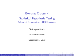 Exercises Chapter 4 Statistical Hypothesis Testing Advanced Econometrics - HEC Lausanne Christophe Hurlin