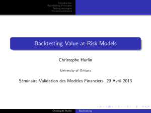 Backtesting Value-at-Risk Models Christophe Hurlin University of Orléans