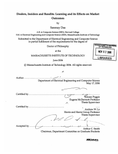 Dealers,  Insiders and Bandits:  Learning and its Effects ... Outcomes Sanmay Das