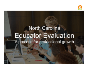 Educator Evaluation North Carolina A process for professional growth