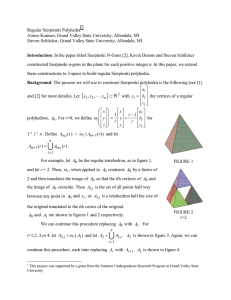 Regular Sierpinski Polyhedra Aimee Kunnen, Grand Valley State University, Allendale, MI