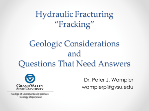 Hydraulic Fracturing “Fracking” Geologic Considerations
