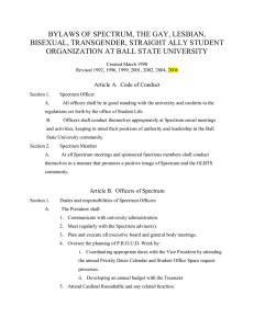 BYLAWS OF SPECTRUM, THE GAY, LESBIAN,  BISEXUAL, TRANSGENDER, STRAIGHT ALLY STUDENT  ORGANIZATION AT BALL STATE UNIVERSITY 