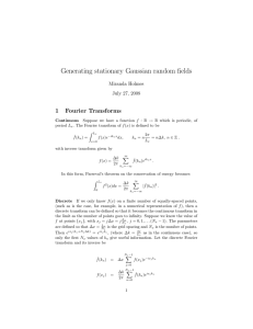 Generating stationary Gaussian random fields 1 Fourier Transforms Miranda Holmes