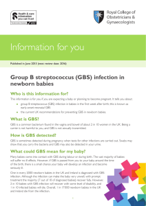 Information for you Group B streptococcus (GBS) infection in newborn babies