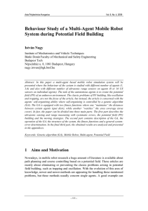 Behaviour Study of a Multi-Agent Mobile Robot István Nagy