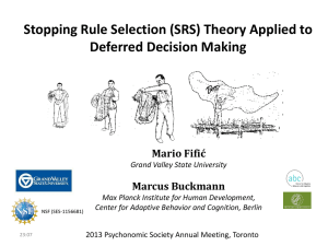 Stopping Rule Selection (SRS) Theory Applied to Deferred Decision Making Mario Fifić