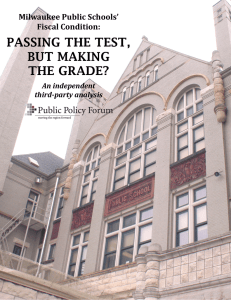 PASSING THE TEST, BUT MAKING THE GRADE? Milwaukee Public Schools’