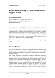 Case-based Reasoning in Agent-based Decision Support System Jolana Sebestyénová