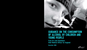 GUIDANCE ON THE CONSUMPTION OF ALCOHOL BY CHILDREN AND YOUNG PEOPLE GU