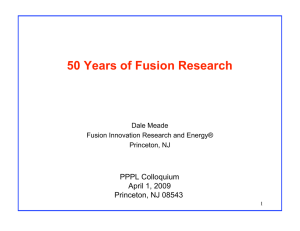 50 Years of Fusion Research PPPL Colloquium April 1, 2009 Princeton, NJ 08543