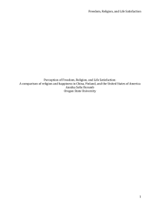 Freedom,	Religion,	and	Life	Satisfaction  Perception	of	Freedom,	Religion,	and	Life	Satisfaction: A	comparison	of	religion	and	happiness	in	China,	Finland,	and	the	United	States	of	America