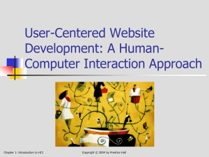 User-Centered Website Development: A Human- Computer Interaction Approach Chapter 1: Introduction to HCI