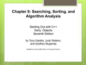 Chapter 9: Searching, Sorting, and Algorithm Analysis Starting Out with C++