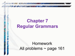 Chapter 7 Regular Grammars Homework All problems ~ page 161