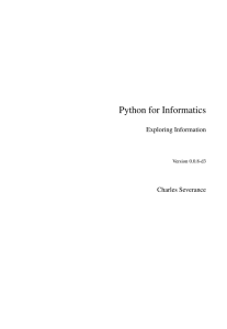 Python for Informatics Exploring Information Charles Severance Version 0.0.8-d3