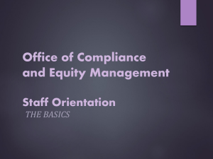 Office of Compliance and Equity Management Staff Orientation THE BASICS