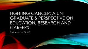 FIGHTING CANCER: A UNI GRADUATE’S PERSPECTIVE ON EDUCATION, RESEARCH AND CAREERS