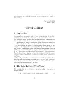 This document is stored in Documents/4C/vectoralgebra.tex Compile it with LaTex.