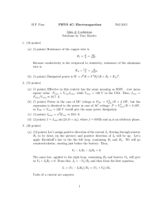 H.P. Paar PHYS 4C: Electrmagnetism Fall 2015 Quiz # 3 solutions