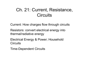 Ch. 21: Current, Resistance, Circuits