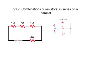 21.7: Combinations of resistors: in series or in parallel 4Ω 1Ω