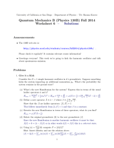 Quantum Mechanics B (Physics 130B) Fall 2014 Worksheet 6 – Solutions