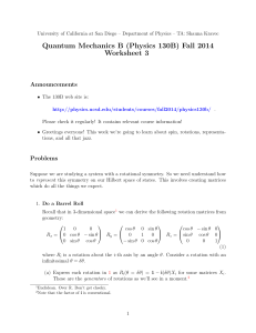 Quantum Mechanics B (Physics 130B) Fall 2014 Worksheet 3 Announcements