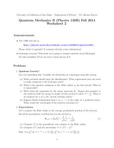 Quantum Mechanics B (Physics 130B) Fall 2014 Worksheet 2 Announcements