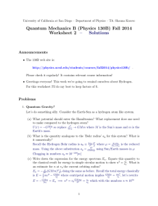 Quantum Mechanics B (Physics 130B) Fall 2014 Worksheet 2 – Solutions