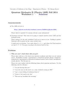 Quantum Mechanics B (Physics 130B) Fall 2014 Worksheet 1 – Solutions