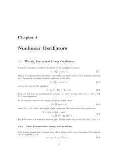 Nonlinear Oscillators Chapter 4 4.1 Weakly Perturbed Linear Oscillators
