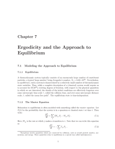 Ergodicity and the Approach to Equilibrium Chapter 7 7.1