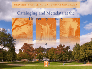 Cataloging and Metadata at the University Library