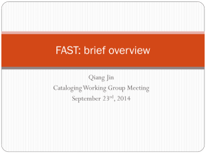 FAST: brief overview Qiang Jin Cataloging Working Group Meeting September 23