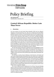 Policy Briefing Central African Republic: Better Late Than Never Overview