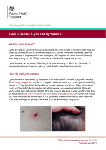 Lyme Disease: Signs and Symptoms What is Lyme disease?