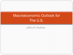 Macroeconomic Outlook for The U.S. Jeffrey H. Dorfman
