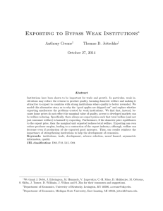 Exporting to Bypass Weak Institutions ∗ Anthony Creane Thomas D. Jeitschko