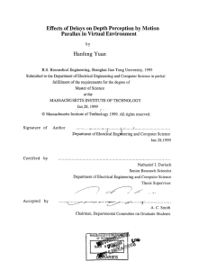 Effects  of Delays  on  Depth Perception by... Parallax in Virtual Environment Hanfeng  Yuan